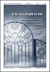 It Is Not Death to Die SATB choral sheet music cover